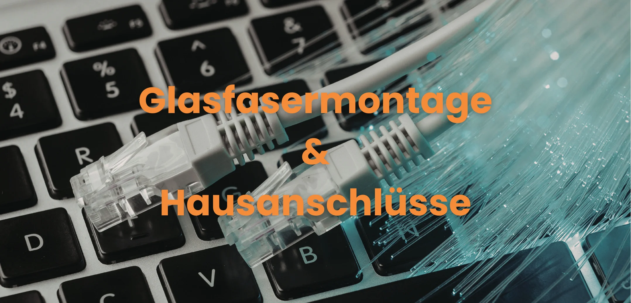 Glasfasermontage & Hausanschlüsse